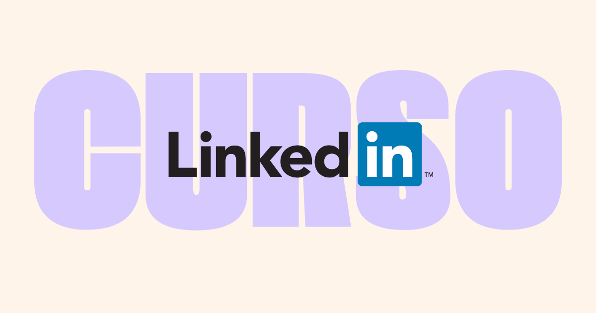 Impulsa tu negocio con el curso de LinkedIn Ads